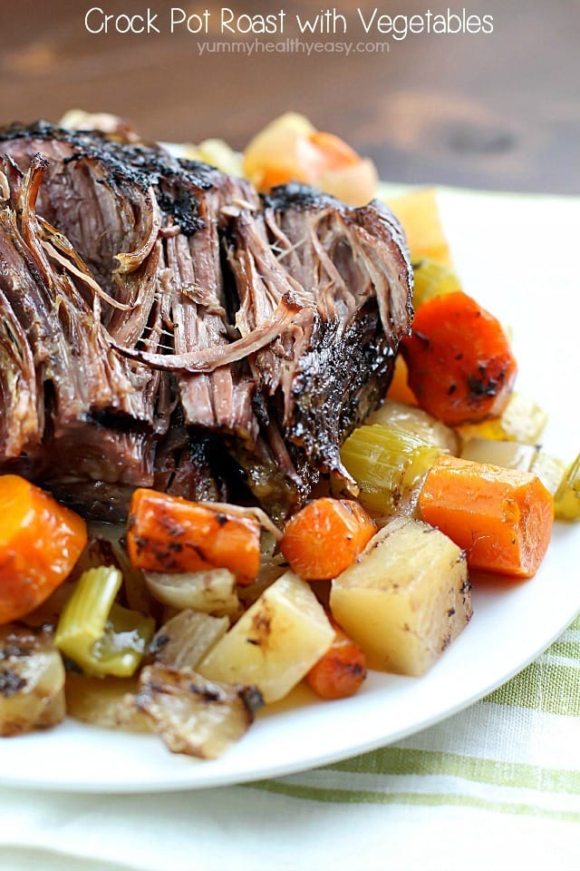 Crock Pot Roast with Vegetables - Yummy Healthy Easy