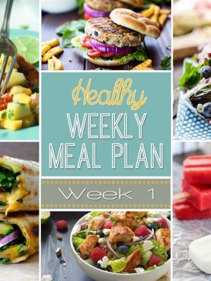 Healthy Meal Plan Week #1 - A delicious mix of healthy entrees, snacks and sides make up this Healthy Weekly Meal Plan for an easy week of nutritious meals your family will love!