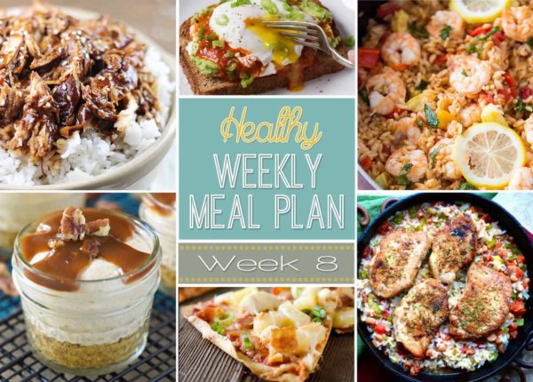 Healthy Weekly Meal Plan Week #8 - delicious and healthy breakfast, lunch, dinner, breakfast and snack recipes all put into one easy menu for you to use for the week!