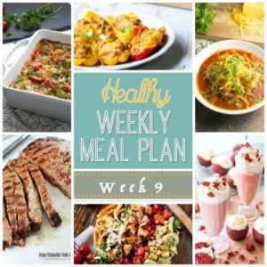 Healthy Weekly Meal Plan #9 - get your week's worth of healthy dinners planned out plus breakfast, lunch and snack ideas, too!