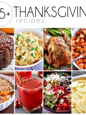 25+ Thanksgiving Recipes to get you ready for the big day! Everything from the turkey to the sides to dessert and drinks!