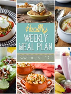 Healthy Weekly Meal Plan Week #10 - check out this week's meal plan, full of healthy breakfast, lunch and dinner recipes for you to make your week easier!