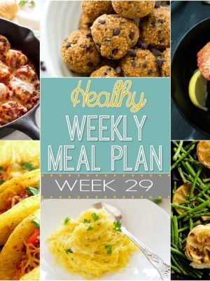 Plan out your meals for the week with our Healthy Weekly Meal Plan! Week 29 is filled with so many great recipes! Lots of healthy main dishes to add to your dinner rotation! Plus a breakfast, lunch, snack and even an amazing dessert, too!