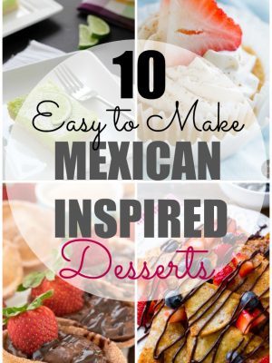 These EASY to make Mexican Inspired Desserts are sure to be a hit! Perfect for an everyday dessert for the family or even possibly a cinco de mayo get together?! Whatever the occasion these simple recipes are so creative, they are sure to knock everyone's socks off!