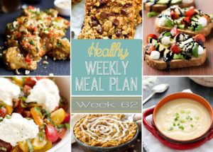 Healthy Weekly Meal Plan #62 is jam packed with healthy dinner ideas for every night of the week. It also includes a healthy breakfast, lunch, snack and dessert that you won't want to miss! Lots of incredible and healthy recipes in one spot. Enjoy!