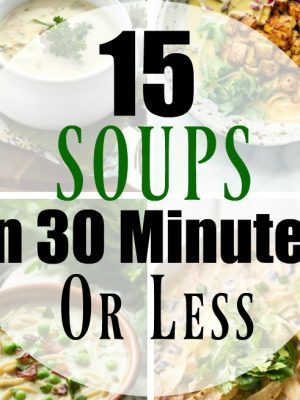 15 Easy Soup Recipes in 30 Minutes or Less! All of these comforting Fall soups can be made and on the table in 30 minutes or less! Perfect for a busy fall evening!