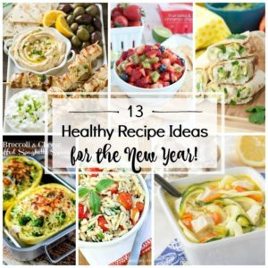 13+ Healthy Recipe Ideas for the New Year! Get healthy in 2017 by eating healthier! I have 13+ healthy recipe ideas that will get you started on a healthier eating path!
