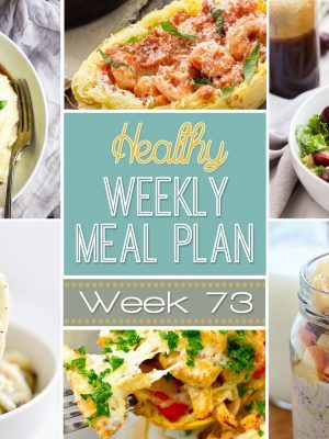 Plan out your meals for the week with our Healthy Weekly Meal Plan #73! We choose the perfect healthy dinners every week to mix things up and add in a healthy breakfast, lunch, side dish and snack, too! Make your week smoother by planning your meals out ahead of time!