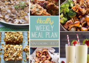 Healthy Weekly Meal Plan #87 is the perfect way to plan out your healthy recipes for the week! We have a healthy dinner recipe for every night of the week plus a healthy breakfast, lunch, side dish and dessert! Enjoy!