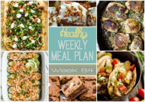 Healthy Weekly Meal Plan #84 has a healthy dinner recipe for every night of the week plus an extra breakfast, snack and dessert recipe too! You will definitely enjoy these recipes!